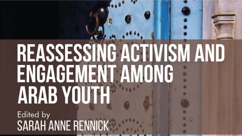 Cover of the book "Reassessing Activism and Engagement Among Arab Youth"