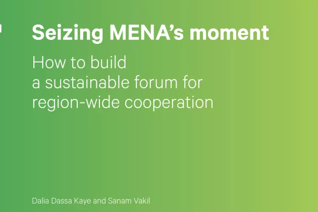 The text: "Seizing MENA’s moment. How to build a sustainable forum for region-wide cooperation" on a green background.