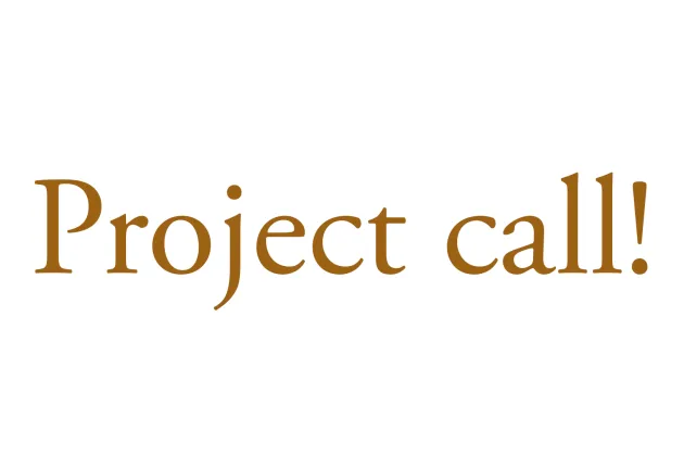 Text: Project call