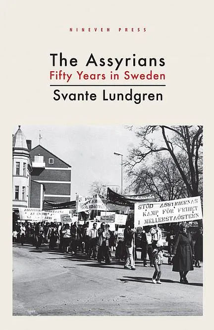 The Assyrians - Fifty Years in Sweden 