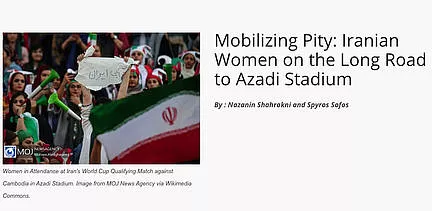 Mobilizing Pity: Iranian Women on the Long Road to Azadi Stadium